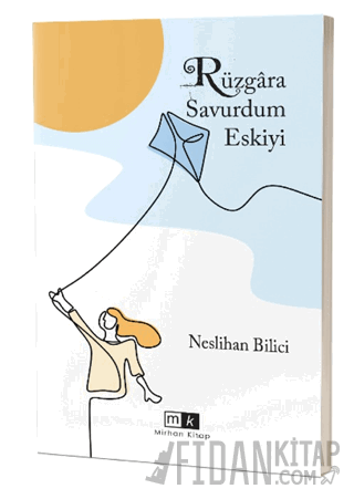 Rüzgara Savurdum Eskiyi