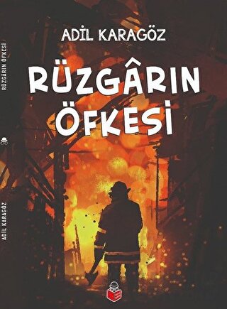 Rüzgarın Öfkesi Adil Karagöz
