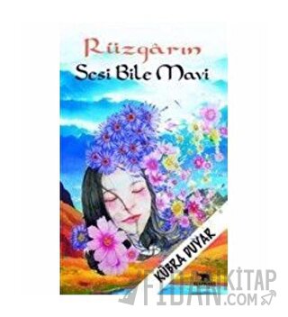 Rüzgarın Sesi Bile Mavi