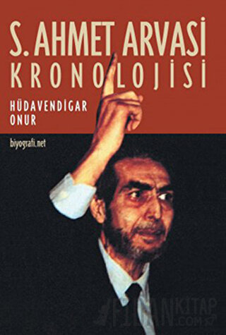 S. Ahmet Arvasi Kronolojisi Hüdavendigar Onur