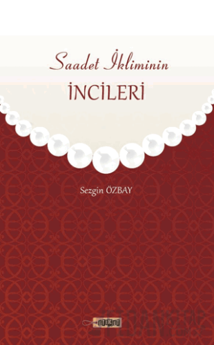 Saadet İkliminin İncileri