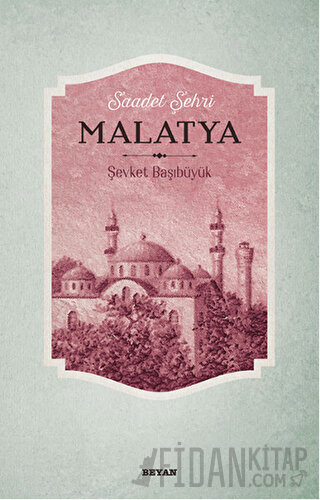 Saadet Şehri Malatya