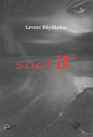 Saat 18.00 Levent Büyükakar