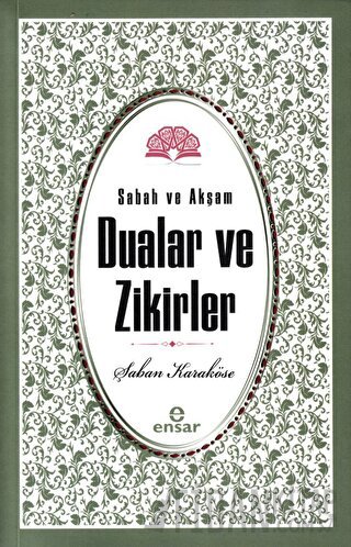 Sabah Akşam Dualar ve Zikirler