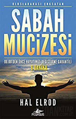 Sabah Mucizesi 08.00’den Önce Hayatınızı Değiştirme Garantili 6 Dakika
