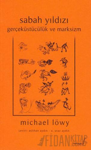 Sabah Yıldızı - Gerçeküstücülük ve Marksizm