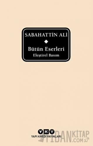 Sabahattin Ali - Bütün Eserleri (Ciltli)
