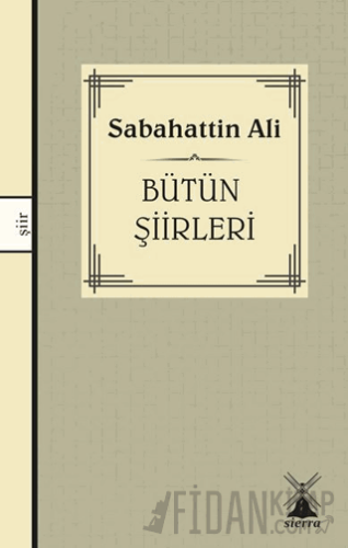 Sabahattin Ali - Bütün Şiirleri
