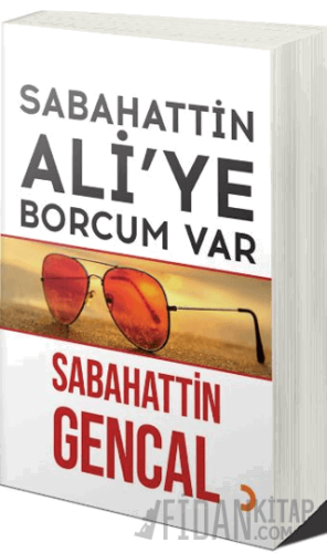 Sabahattin Ali’ye Borcum Var
