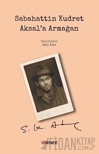 Sabahattin Kudret Aksal'a Armağan (Ciltli)