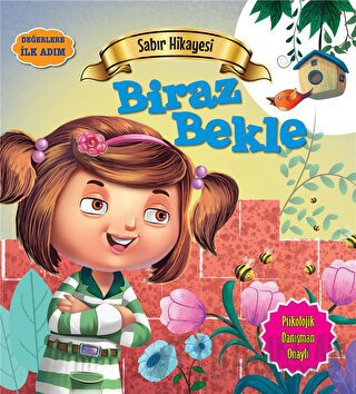 Sabır Hikayesi: Biraz Bekle