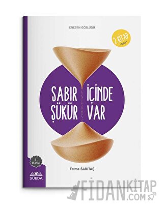 Sabır İçinde Şükür Vardır (Enes'in Gözlüğü 2 - Sabır)