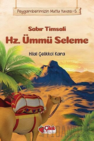 Sabır Timsali Hz. Ümmü Seleme - Peygamberimizin Mutlu Yuvası 5
