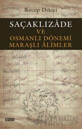Saçaklızade ve Osmanlı Dönemi Maraşlı Alimler