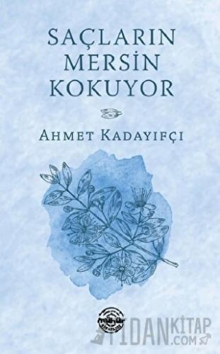 Saçların Mersin Kokuyor