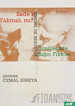 Sade’ı Yakmalı mı? Günümüzde Sağcı Fikirler Simone de Beauvoir