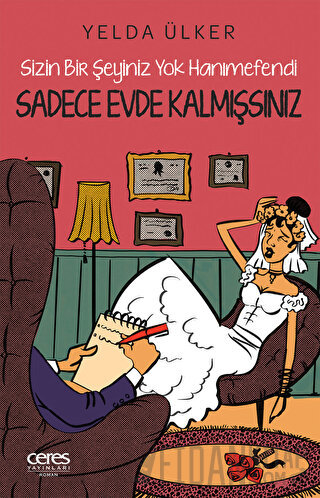 Sadece Evde Kalmışsınız