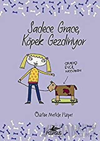 Sadece Grace Köpek Gezdiriyor (Ciltli)