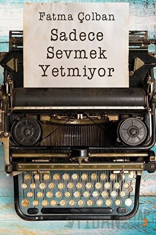 Sadece Sevmek Yetmiyor