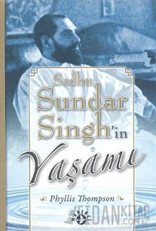 Sadhu Sundar Singh’in Yaşamı