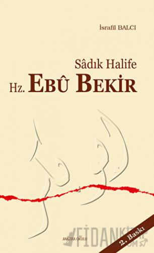 Sadık Halife Hz. Ebu Bekir