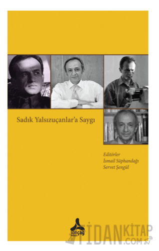 Sadık Yalsızuçanlar’a Saygı