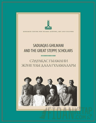 Saduaqas Ghilmani and the Great Steppe Scholars