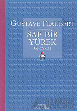 Saf Bir Yürek Gustave Flaubert