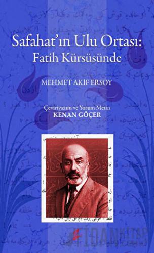 Safahat’ın Ulu Ortası: Fatih Kürsüsünde