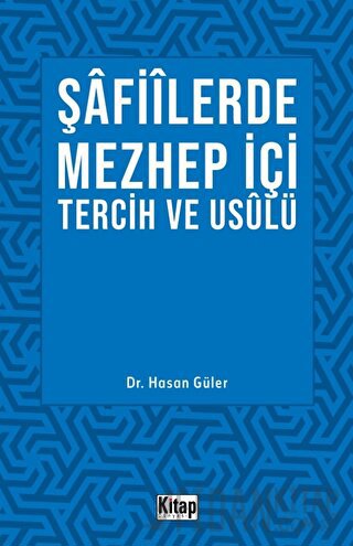 Şafiilerde Mezhep İçi Tercih ve Usulü