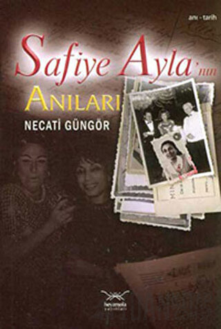 Safiye Ayla’nın Anıları Necati Güngör