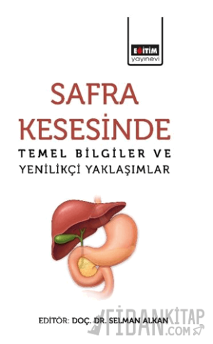 Safra Kesesinde Temel Bilgiler ve Yenilikçi Yaklaşımlar