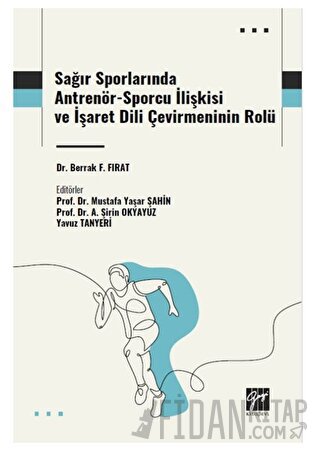 Sağır Sporlarında Antrenör-Sporcu İlişkisi ve İşaret Dili Çevirmeninin Rolü