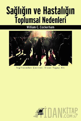 Sağlığın ve Hastalığın Toplumsal Nedenleri