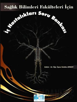 Sağlık Bilimleri Fakülteleri İçin İç Hastalıkları Soru Bankası