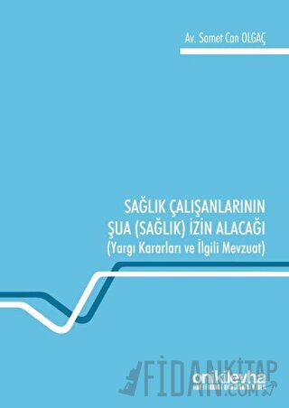 Sağlık Çalışanlarının Şua (Sağlık) İzin Alacağı
