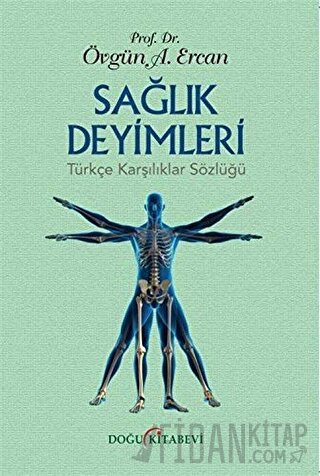 Sağlık Deyimleri Türkçe Karşılıklar Sözlüğü Övgün Ahmet Ercan