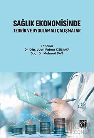 Sağlık Ekonomisinde Teorik ve Uygulamalı Çalışmalar