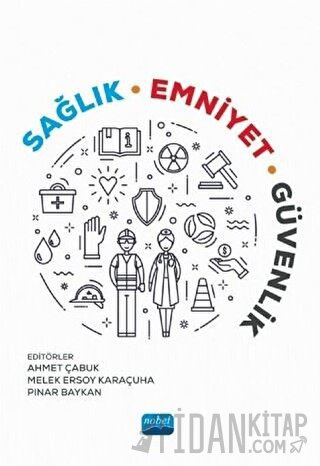 Sağlık, Emniyet, Güvenlik