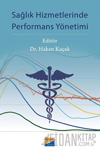 Sağlık Hizmetlerinde Performans Yönetimi