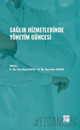 Sağlık Hizmetlerinde Yönetim Güncesi