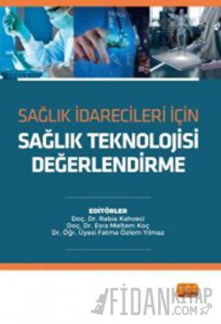 Sağlık İdarecileri İçin Sağlık Teknolojisi Değerlendirme Ali Murat Koç