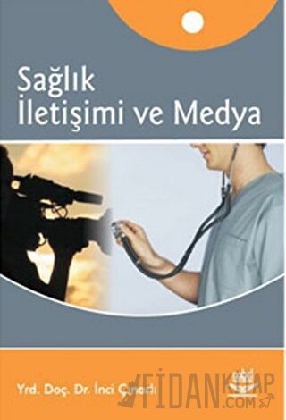 Sağlık İletişimi ve Medya İnci Çınarlı