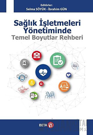 Sağlık İşletmeleri Yönetiminde Temel Boyutlar Rehberi