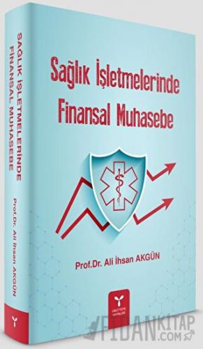 Sağlık İşletmelerinde Finansal Muhasebe