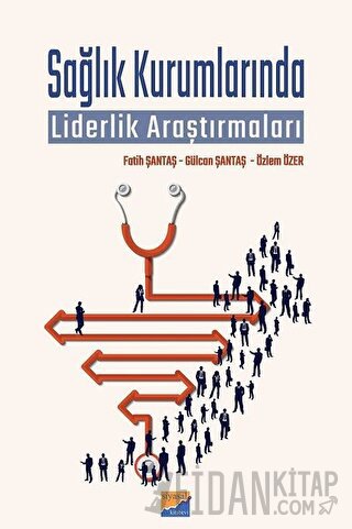 Sağlık Kurumlarında Liderlik Araştırmaları