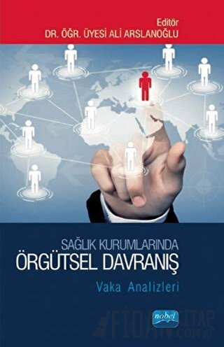 Sağlık Kurumlarında Örgütsel Davranış Ahmet Emin Erbaycu