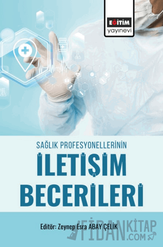 Sağlık Profesyonellerinin İletişim Becerileri