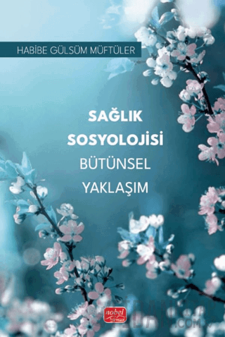 Sağlık Sosyolojisi Bütünsel Yaklaşım