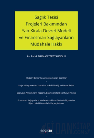 Sağlık Tesisi Projeleri Bakımından Yap-Kirala-Devret Modeli ve Finansman Sağlayanların Müdahale Hakkı